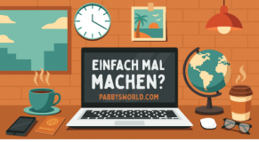 Einfach mal machen - z. B. PABBYSWORLD.COM