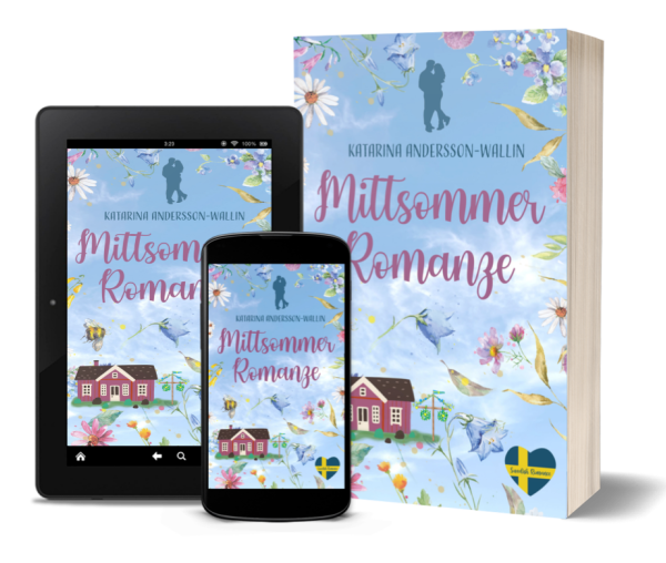 Mittsommer-Romanze von Katarina Andersson-Wallin. Ein Schweden-Liebesroman.